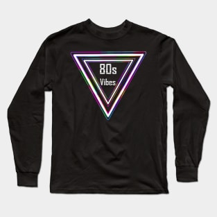 Totally Triangular 80s Vibes Long Sleeve T-Shirt